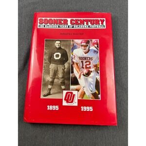 SOONER CENTURY 100 Glorious Years of Oklahoma Football Book Signed J Brent Clark